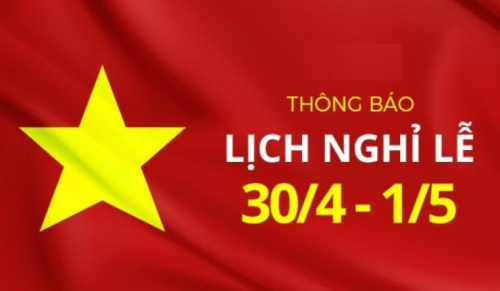 NGHỈ LỄ 30/4 - 1/5